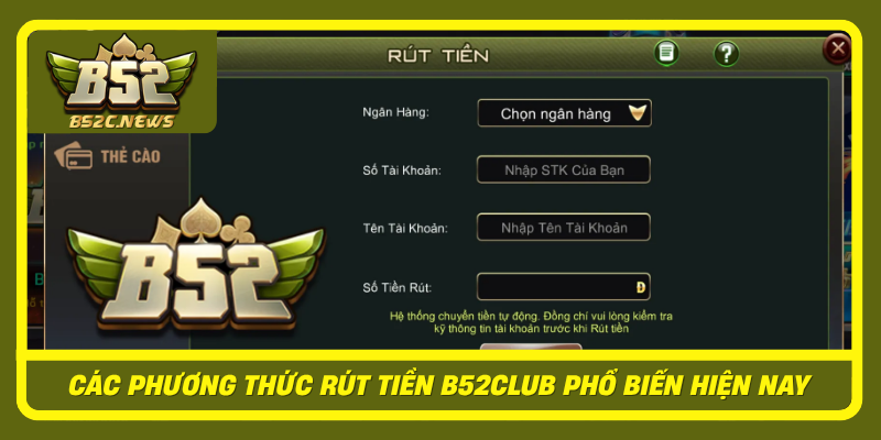 Cac Phuong Thuc Rut Tien B52Club Pho Bien Hien Nay