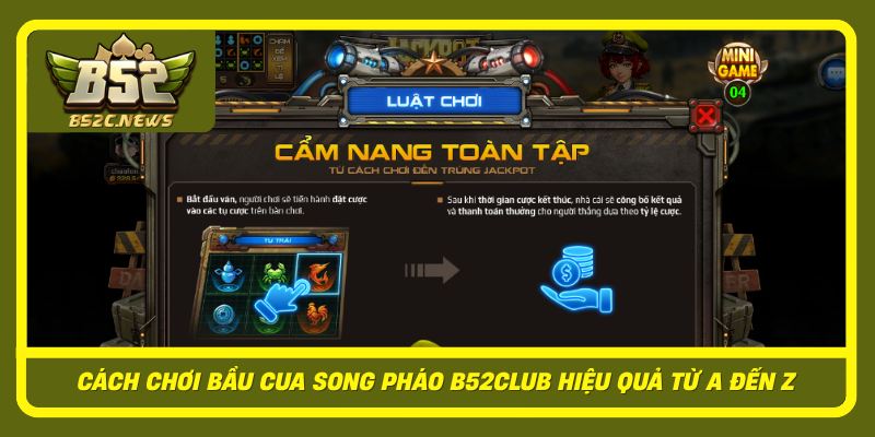 Cach Choi Bau Cua Song Phao B52Club Hieu Qua Tu A Den Z
