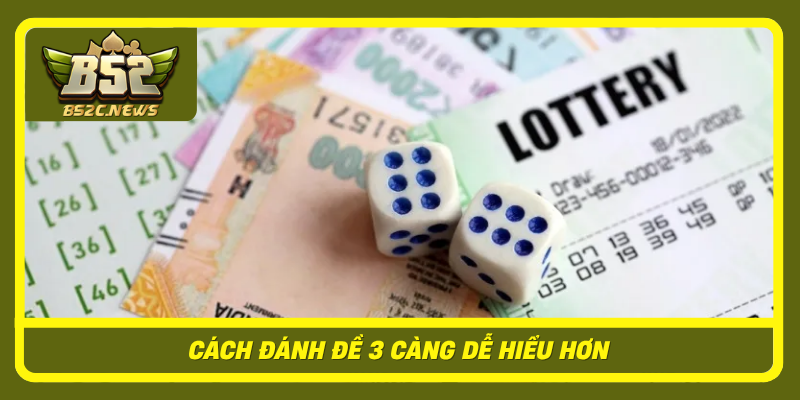 Đánh Đề 3 Càng Là Gì? Cách Chơi Và Kinh Nghiệm Tại B52Club 2 Cach Danh De 3 Cang De Hieu Hon