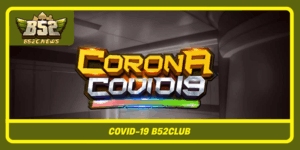 Covid 19 B52Club