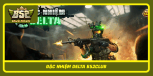 Dac Nhiem Delta B52Club