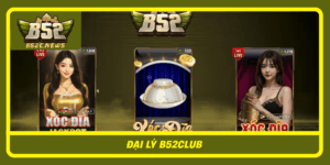 Dai Ly B52Club