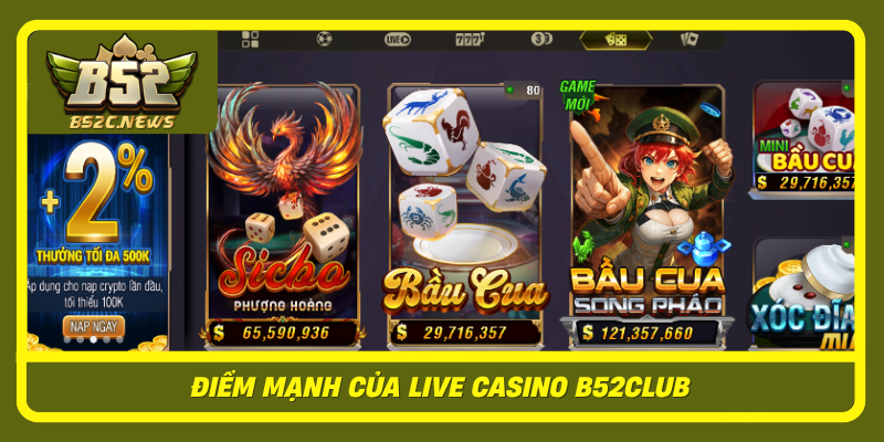 Diem Manh Cua Live Casino B52Club