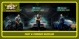 Fast Furious B52Club