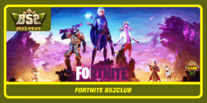 Fortnite B52Club