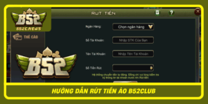 Huong Dan Rut Tien Ao B52Club