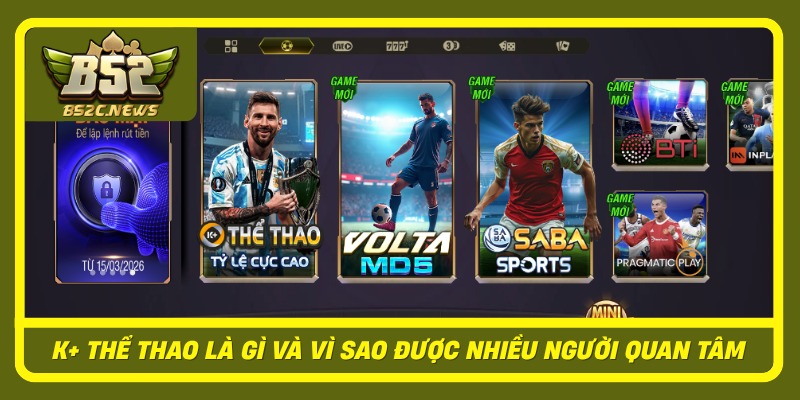 K The Thao La Gi Va Vi Sao Duoc Nhieu Nguoi Quan Tam