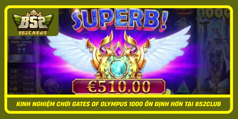 Kinh Nghiem Choi Gates Of Olympus 1000 On Dinh Hon Tai B52Club