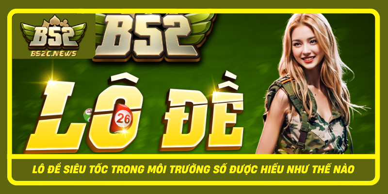 Lo De Sieu Toc Trong Moi Truong So Duoc Hieu Nhu The Nao