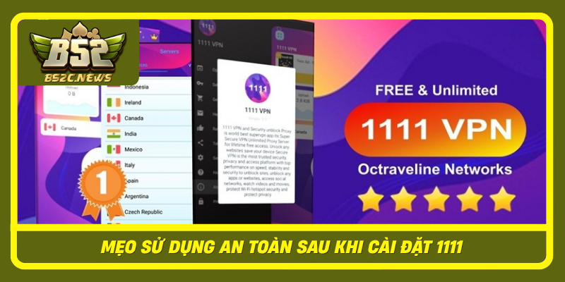 Hướng Dẫn Cài Đặt 1111 B52Club An Toàn Và Hạn Chế Lỗi 3 Meo Su Dung An Toan Sau Khi Cai Dat 1111