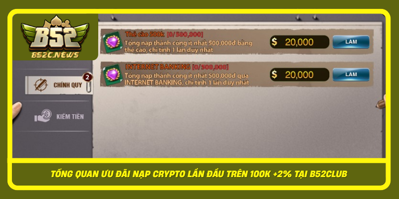 Nạp Crypto Lần Đầu Trên 100k +2% Tối Đa 500k Tại B52Club 1 Tong Quan Uu Dai Nap Crypto Lan Dau Tren 100K 2 Tai B52Club