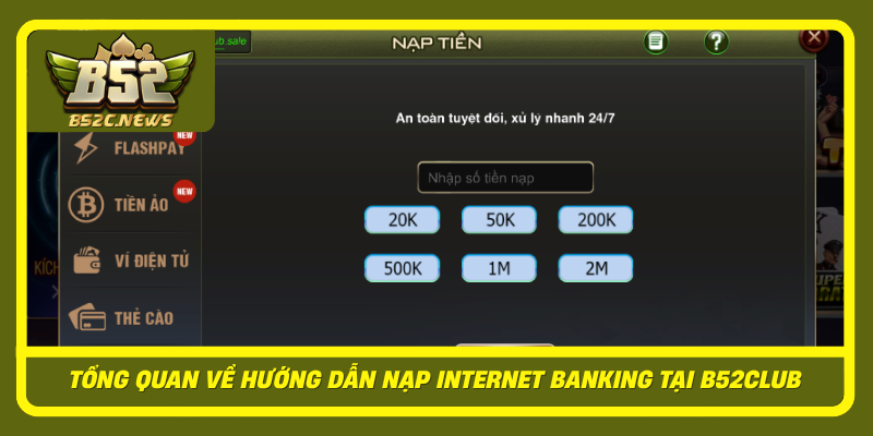 Tong Quan Ve Huong Dan Nap Internet Banking Tai B52Club