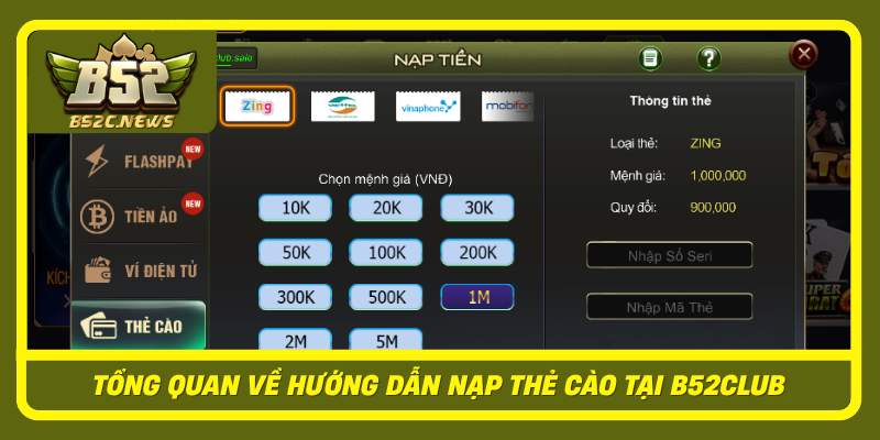 Hướng Dẫn Nạp Thẻ Cào Vào B52Club An Toàn Và Hiệu Quả 1 Tong Quan Ve Huong Dan Nap The Cao Tai B52Club