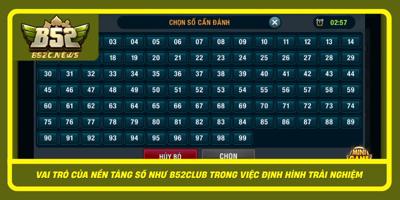 Vai Tro Cua Nen Tang So Nhu B52Club Trong Viec Dinh Hinh Trai Nghiem